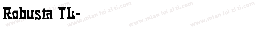 Robusta TL字体转换